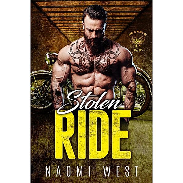 Stolen Ride (Sons of Wolves MC, #1) / Sons of Wolves MC, Naomi West