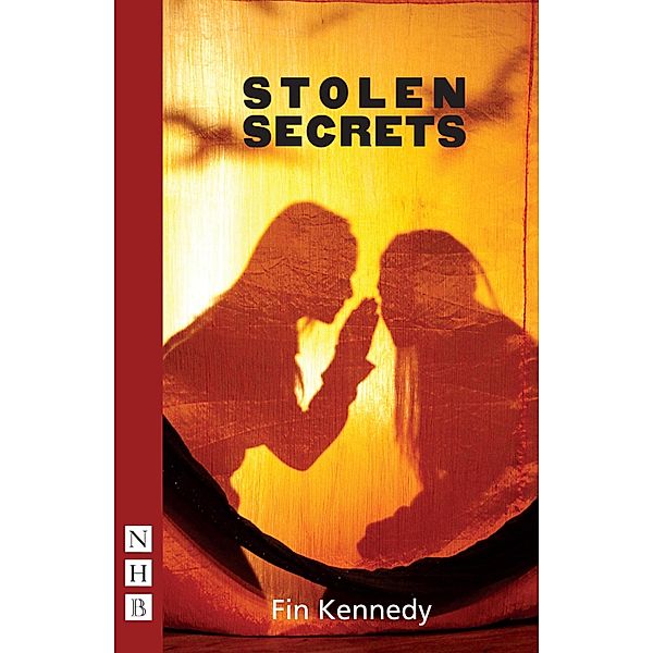 Stolen Secrets (NHB Modern Plays), Fin Kennedy