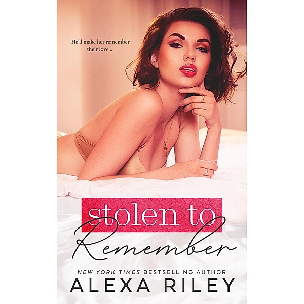 Stolen to Remember, Alexa Riley
