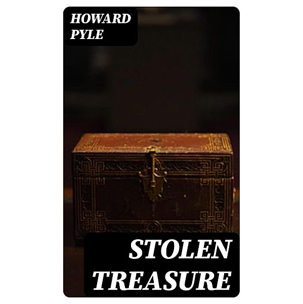 Stolen Treasure, Howard Pyle