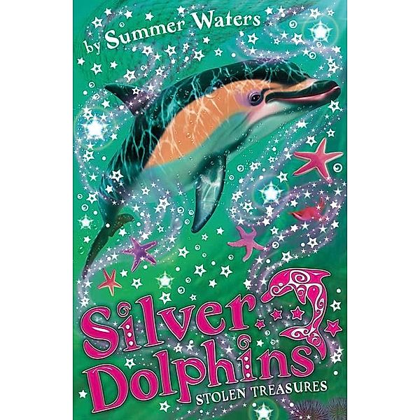 Stolen Treasures / Silver Dolphins Bd.3, Summer Waters