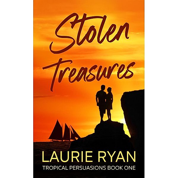 Stolen Treasures (Tropical Persuasions, #1) / Tropical Persuasions, Laurie Ryan