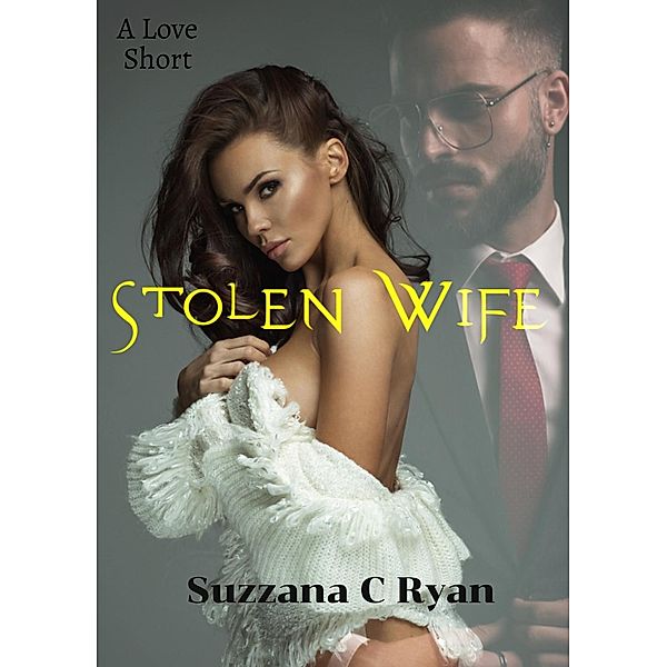 Stolen Wife, Suzzana C Ryan