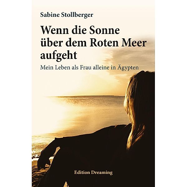 Stollberger, S: Wenn die Sonne über dem Roten Meer aufgeht, Sabine Stollberger