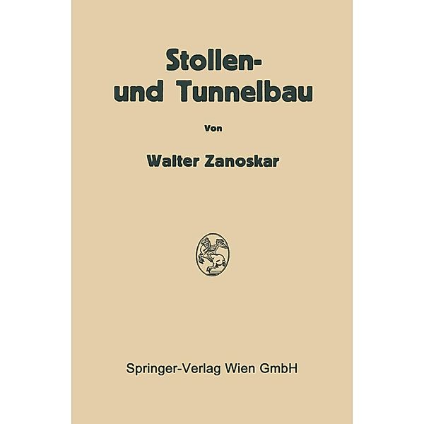 Stollen- und Tunnelbau, Walter Zanoskar