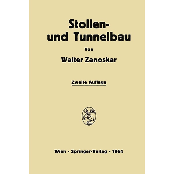 Stollen- und Tunnelbau, Walter Zanoskar