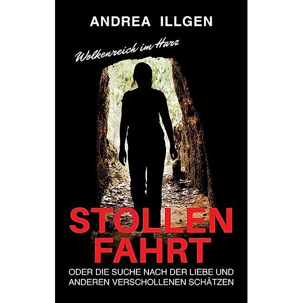 Stollenfahrt, Andrea Illgen