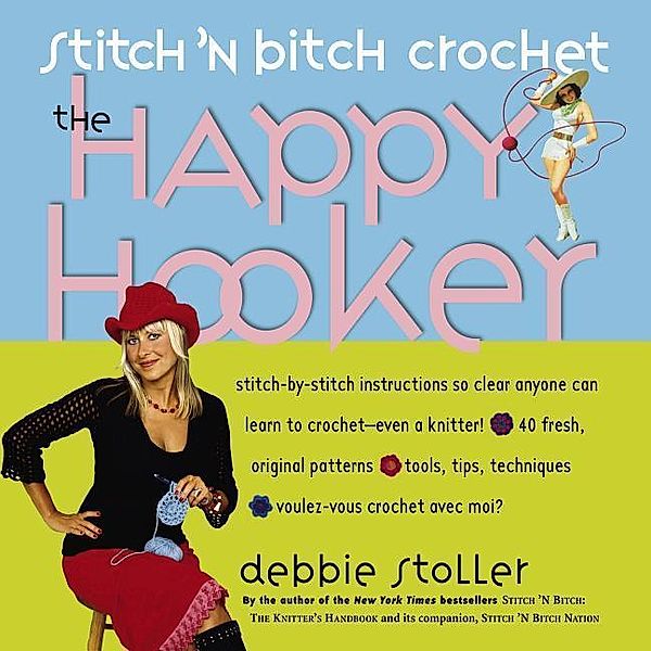Stoller, D: Stitch 'n Bitch Crochet, Debbie Stoller