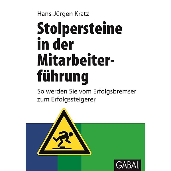 Stolpersteine in der Mitarbeiterführung, Hans-Jürgen Kratz