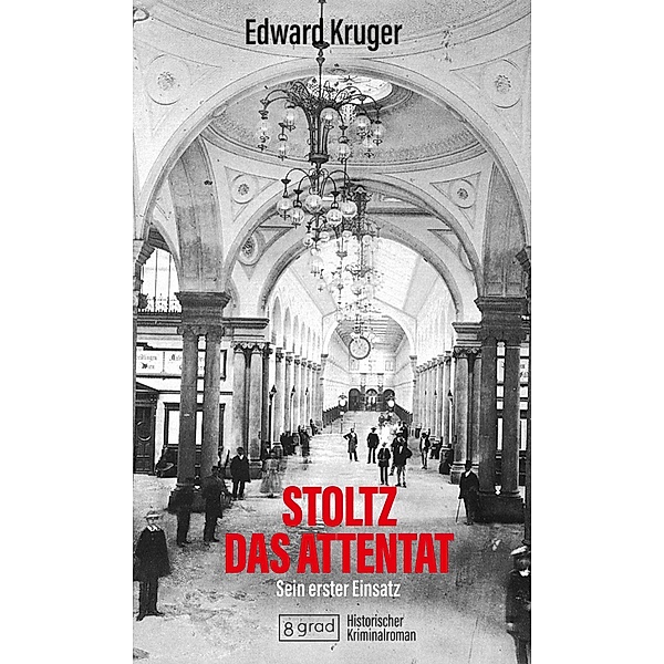 Stoltz - das Attentat / Stoltz Bd.1, Edward Kruger