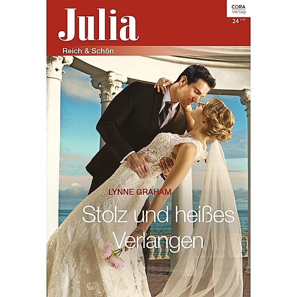 Stolz und heißes Verlangen / Julia (Cora Ebook) Bd.2310, Lynne Graham