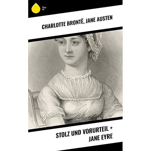 Stolz und Vorurteil + Jane Eyre, Charlotte Brontë, Jane Austen
