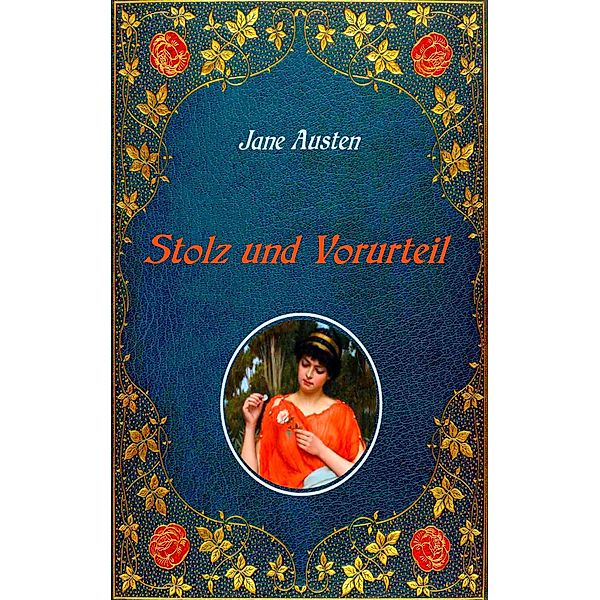 Stolz und Vorurteil. Mit Illustrationen von Hugh Thomson., Jane Austen