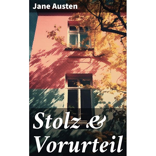 Stolz & Vorurteil, Jane Austen