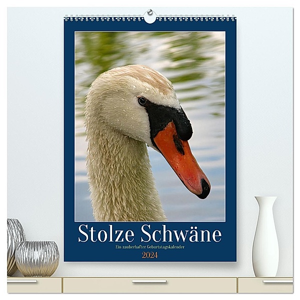 Stolze Schwäne (hochwertiger Premium Wandkalender 2024 DIN A2 hoch), Kunstdruck in Hochglanz, Calvendo, Sabine Löwer