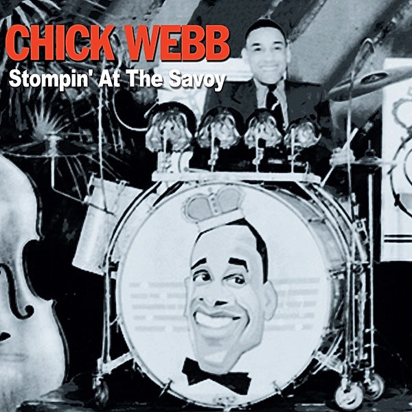 Stompin' At The Savoy, Chick Webb