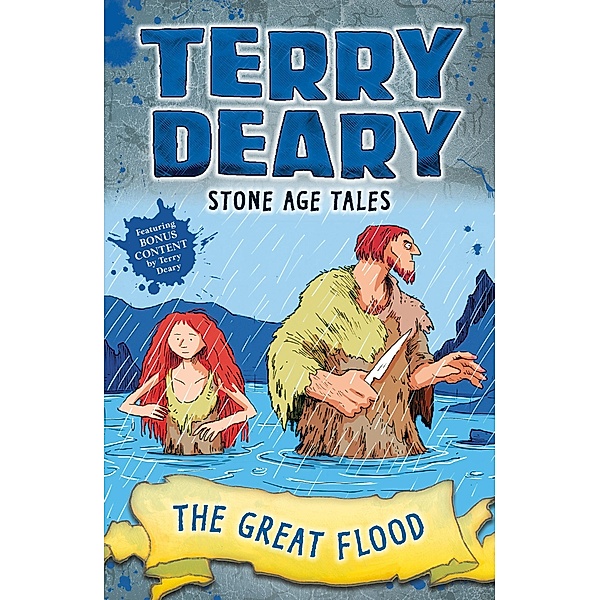 Stone Age Tales: The Great Flood / Bloomsbury Education, Terry Deary