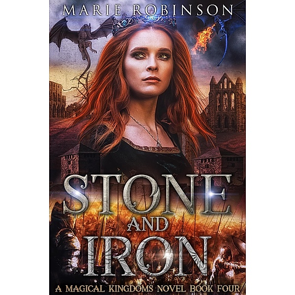 Stone and Iron (Magical Kingdoms, #4) / Magical Kingdoms, Marie Robinson