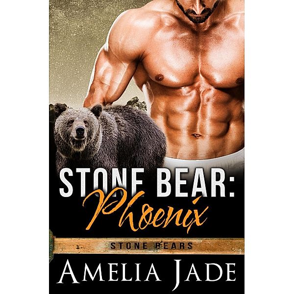 Stone Bear: Phonex (Stone Bears, #2) / Stone Bears, Amelia Jade
