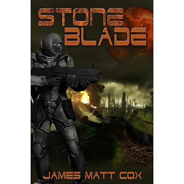 Stone Blade / Stone Blade, James Matt Cox