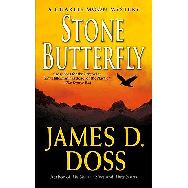 Stone Butterfly / Charlie Moon Mysteries Bd.11, James D. Doss