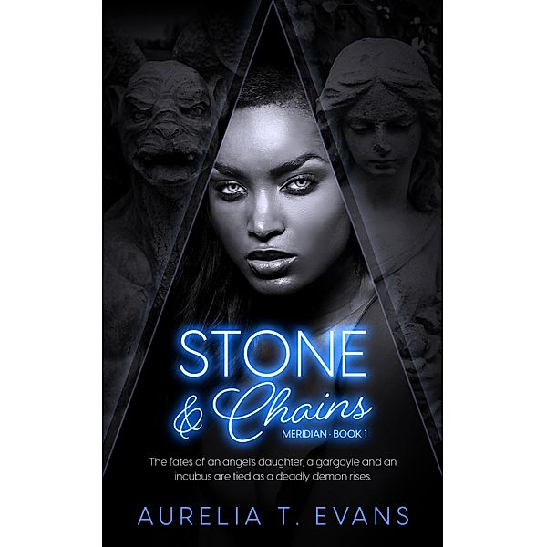 Stone & Chains / Meridian Bd.1, Aurelia T. Evans