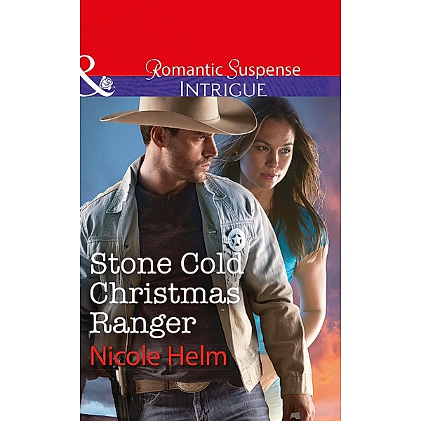 Stone Cold Christmas Ranger (Mills & Boon Intrigue), Nicole Helm