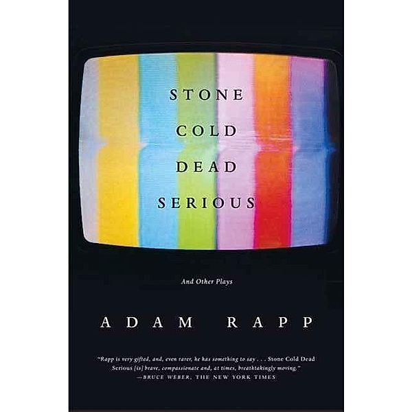 Stone Cold Dead Serious, Adam Rapp