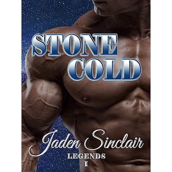 Stone Cold (Legends, #1) / Legends, Jaden Sinclair