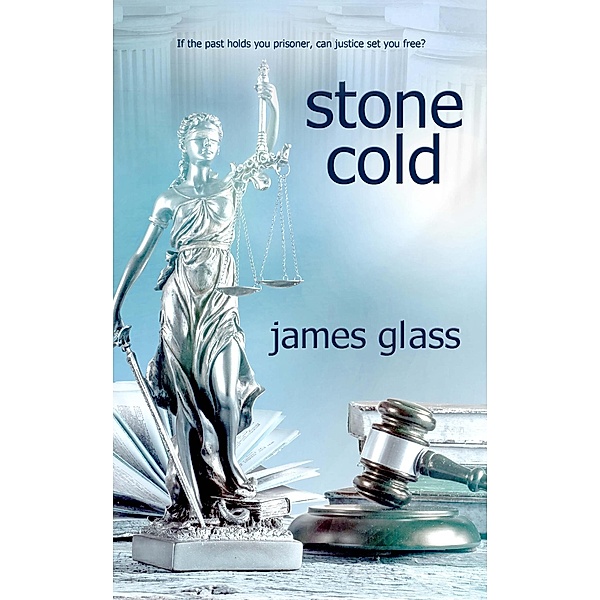 Stone Cold (Rebecca Watson Crime Thriller, #1) / Rebecca Watson Crime Thriller, James Glass