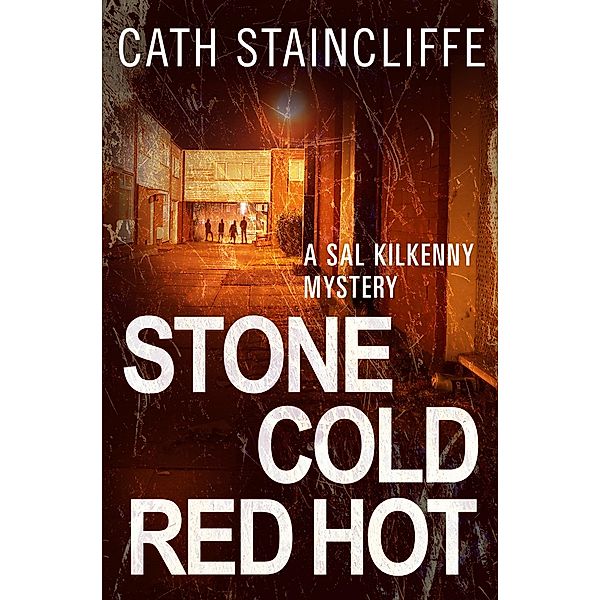 Stone Cold Red Hot / Sal Kilkenny Bd.4, Cath Staincliffe