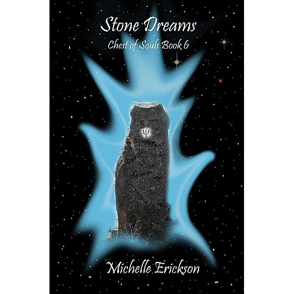 Stone Dreams (Chest of Souls, #6) / Chest of Souls, Michelle Erickson