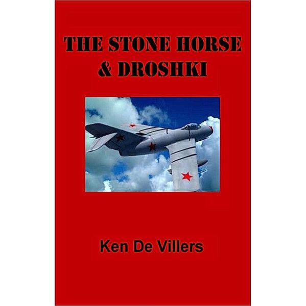 Stone Horse & Droshki / Ken De Villers, Ken de Villers