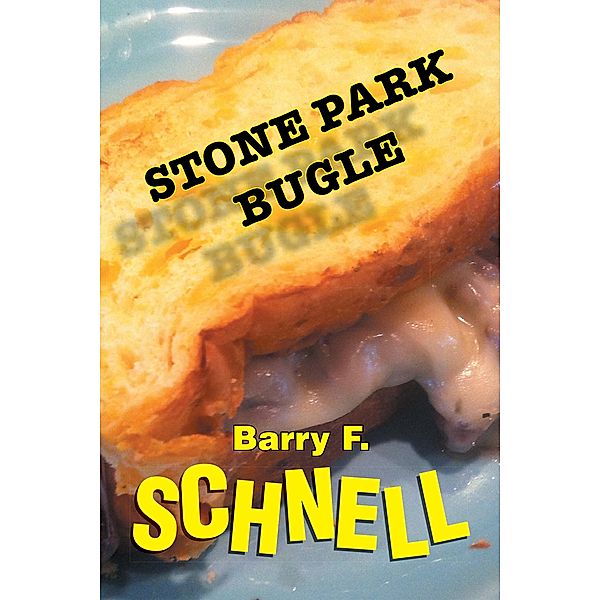 Stone Park Bugle, Barry F. Schnell