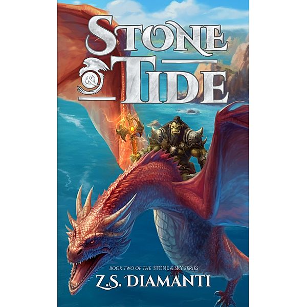 Stone & Tide (The Stone & Sky Series, #2) / The Stone & Sky Series, Z. S. Diamanti