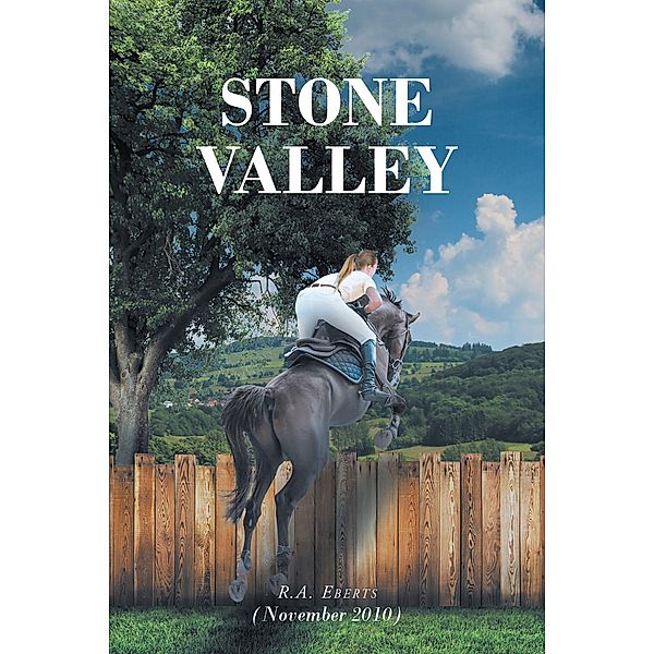Stone Valley, R. A. Eberts
