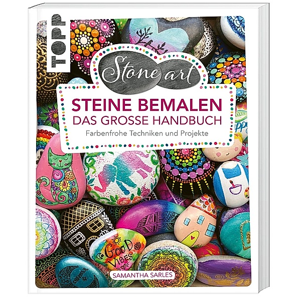 StoneArt: Steine bemalen - Das große Handbuch, Samantha Sarles