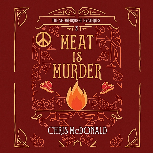 Stonebridge Mystery - 3 - Meat is Murder, Chris Mcdonald