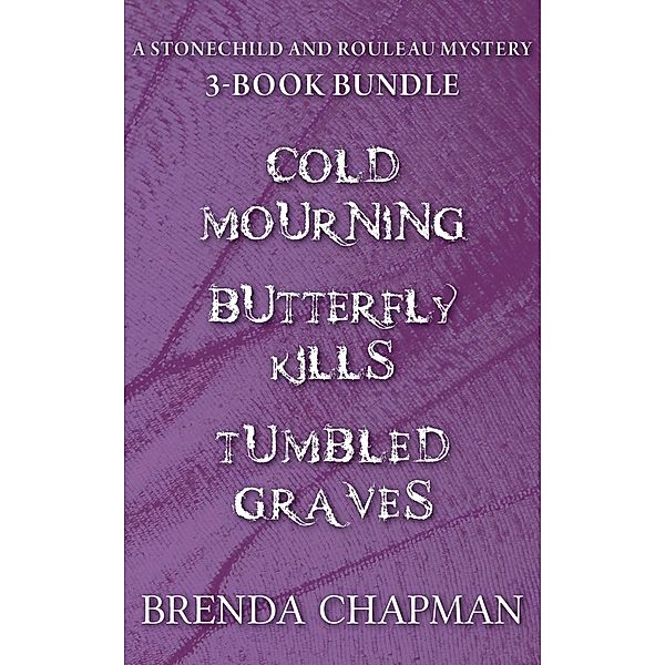 Stonechild and Rouleau Mysteries 3-Book Bundle / A Stonechild and Rouleau Mystery, Brenda Chapman