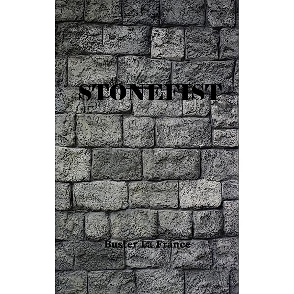 Stonefist, Buster La France