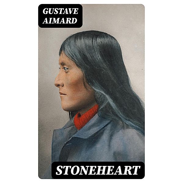 Stoneheart, Gustave Aimard