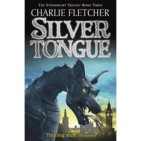 Stoneheart: Silvertongue, Charlie Fletcher
