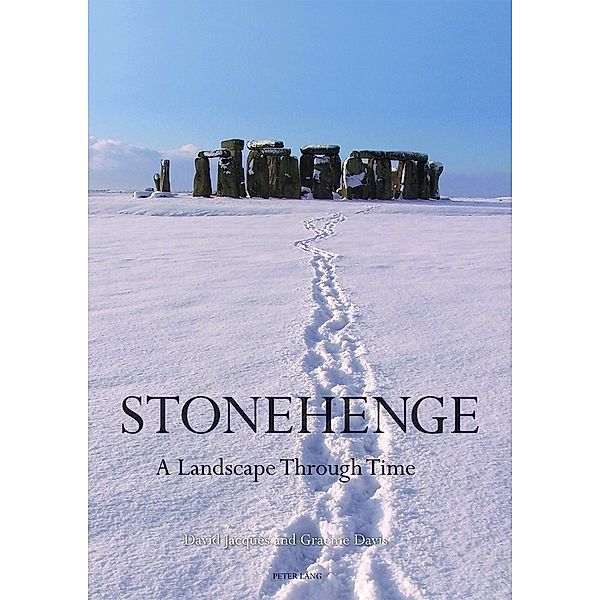 Stonehenge: A Landscape Through Time, David Jacques, Graeme Davis