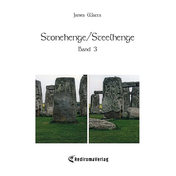 Stonehenge/Steelhenge - Band 3, James Watts