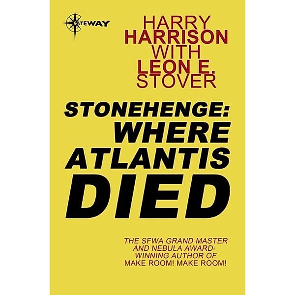 Stonehenge: Where Atlantis Died, Harry Harrison, Leon E Stover