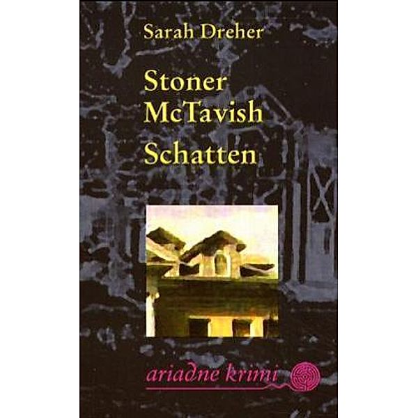Stoner McTavish 2: Schatten, Sarah Dreher