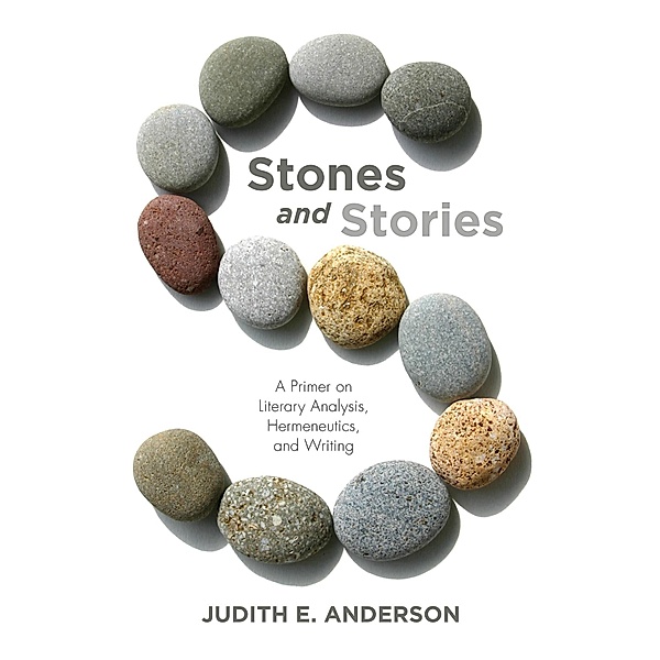 Stones and Stories, Judith E. Anderson
