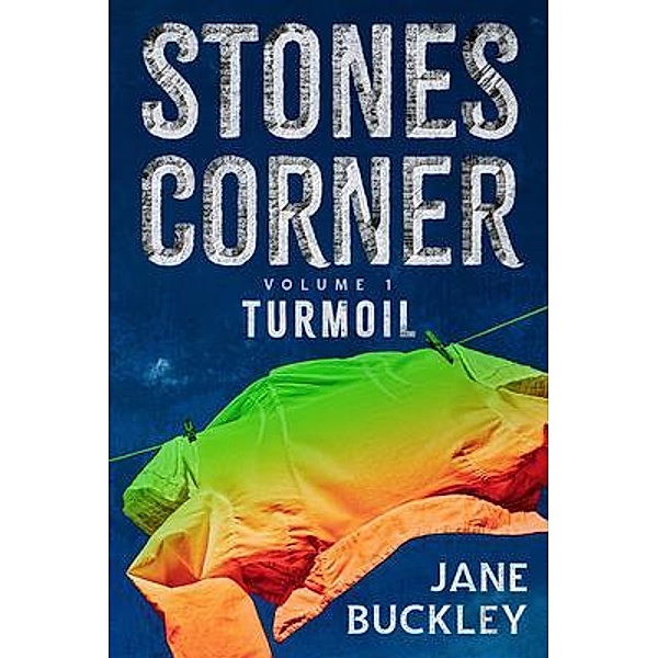 Stones Corner Turmoil / Stones Corner Bd.1, Jane Buckley