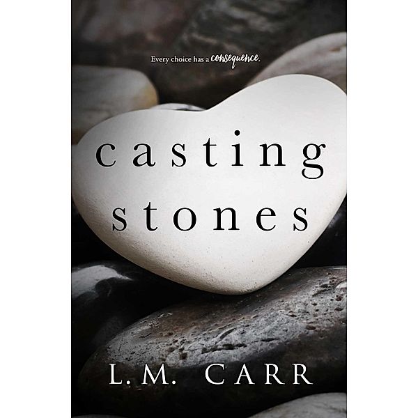 Stones Duet: Casting Stones (Stones Duet, #1), L. M. Carr