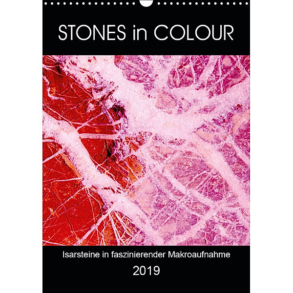 Stones in Colour - Isarsteine in faszinierender Makroaufnahme (Wandkalender 2019 DIN A3 hoch), Michaela Schimmack
